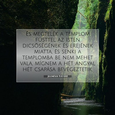 Jelenések 15:8 KAR Bibliai verskép