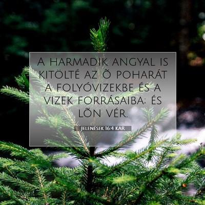Jelenések 16:4 KAR Bibliai verskép