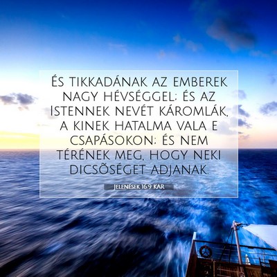 Jelenések 16:9 KAR Bibliai verskép