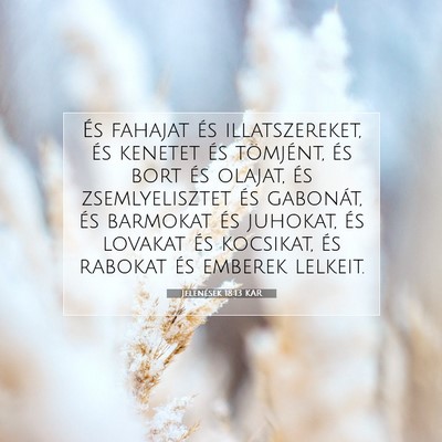 Jelenések 18:13 KAR Bibliai verskép