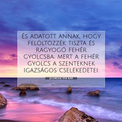 Jelenések 19:8 KAR Bibliai verskép