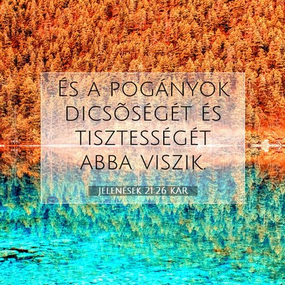 Jelenések 21:26 KAR Bibliai verskép